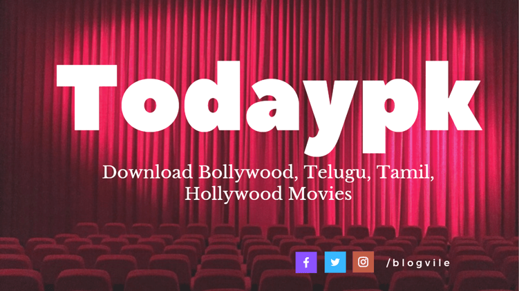 Todaypk Movies – Download Bollywood, Telugu, Tamil, Hollywood Movies