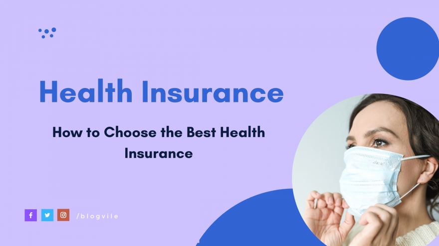How to Choose the Best Health Insurance