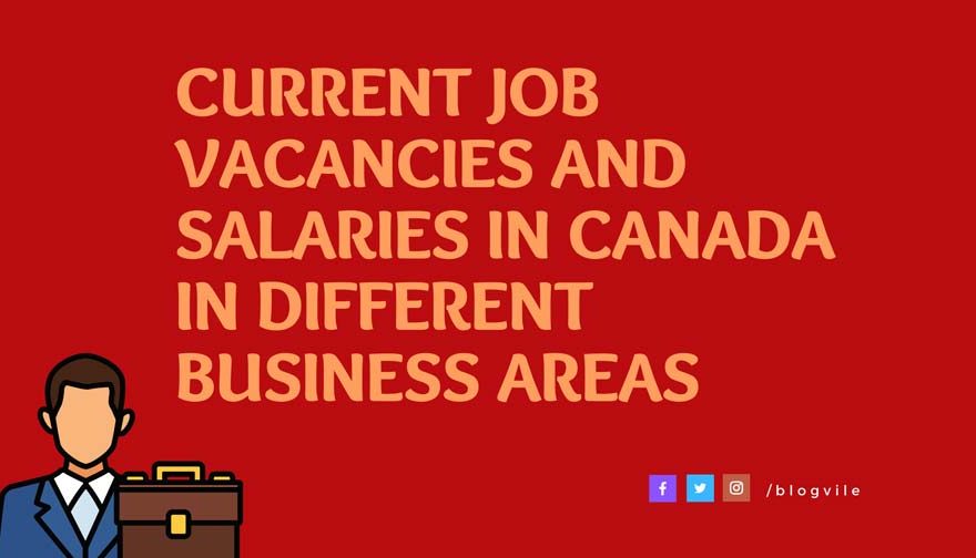 Current job vacancies and Salaries in Canada in different business areas