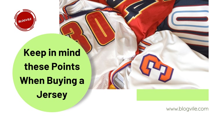 Keep in mind these Points When Buying a Jersey