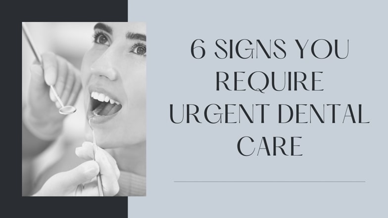 6 Signs You Require Urgent Dental Care