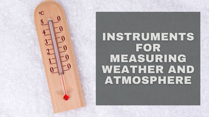 Instruments for Measuring Weather and Atmosphere