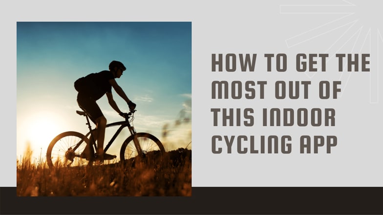 How to Get the Most Out of this Indoor Cycling App