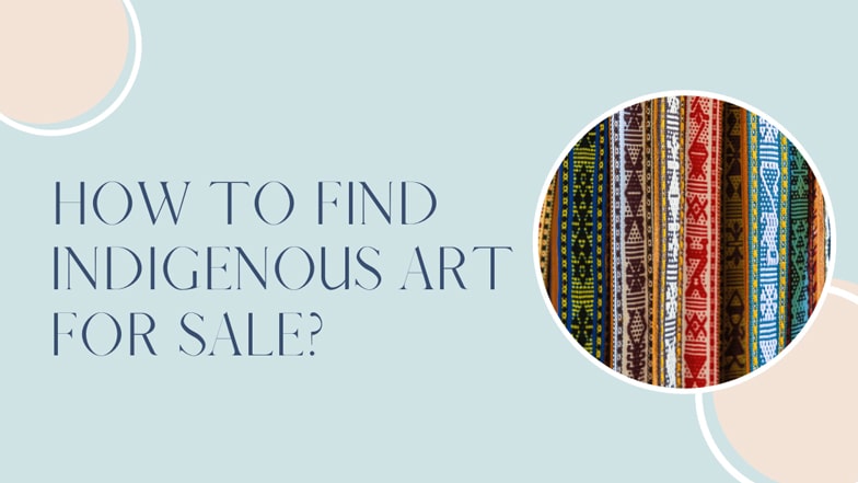 How to find indigenous art for sale