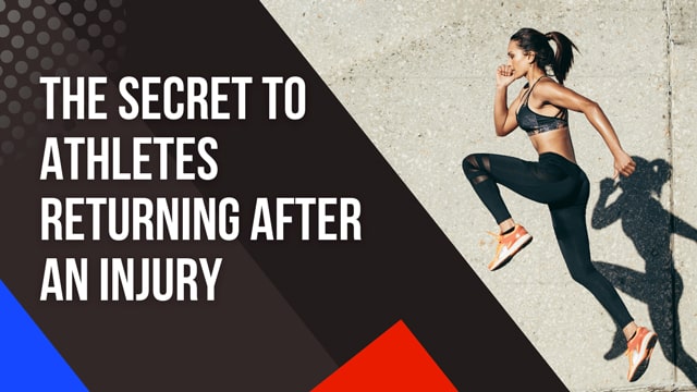 The Secret To Athletes Returning After An Injury
