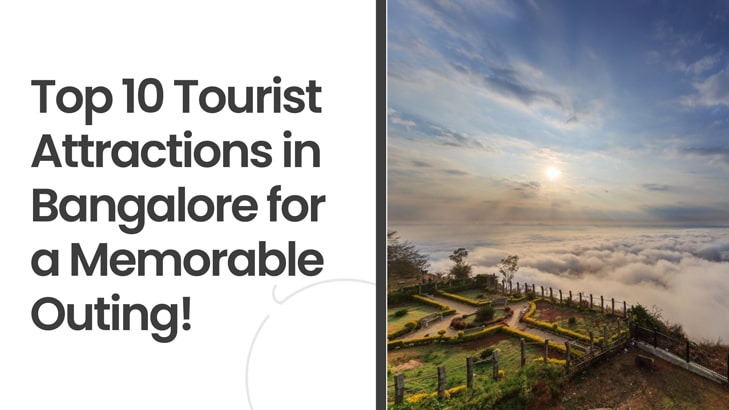 Top 10 Tourist Attractions in Bangalore for a Memorable Outing!