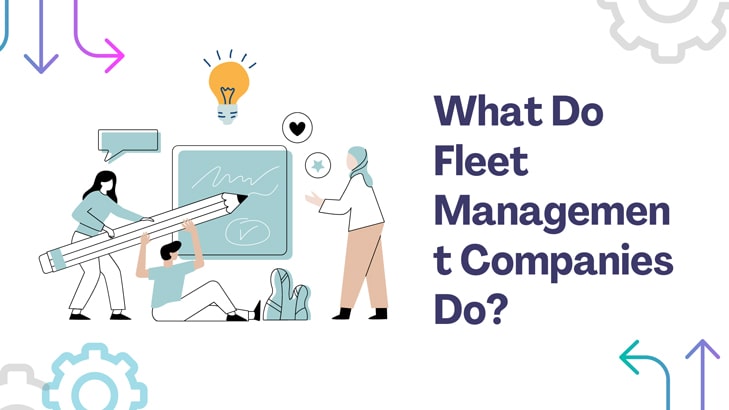 What Do Fleet Management Companies Do